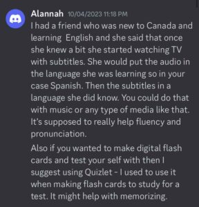 A comment of mine was where I tried to help a classmate get started on learning Spanish. 