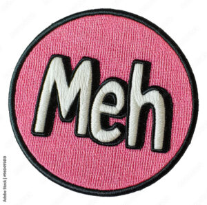 Pink patch with 'Meh' in bold, cut out - stock png.