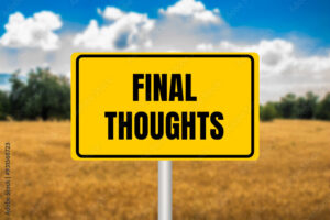 Final thoughts message written on yellow metal sign on blurry wheat field background. Conceptual final thoughts symbol. Copy space.