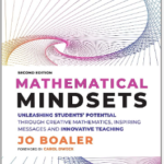  Mathematical mindsets: unleashing students’ potential through creative math, inspiring messages, and innovative teaching
